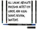 All Lakme Absolute Precision Artist Eye Liners and Kajal Shades Review, Swatches