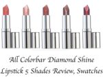 All Colorbar Diamond Shine Lipstick 5 Shades Review, Swatches