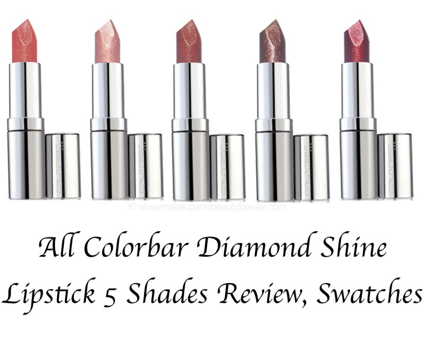All Colorbar Diamond Shine Lipstick 5 Shades Review Swatches Rose Golden 01 Copper Citrine 02 Precious Coral 03 Natural Bronze 04 Expensive Garnet 05