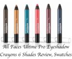 All Faces Ultime Pro Eyeshadow Crayons 6 Shades Review, Swatches