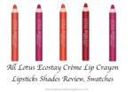 All Lotus Ecostay Crème Lip Crayon Lipsticks Shades Review, Swatches