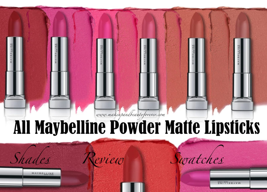 All Maybelline Powder Matte Lipsticks Shades Review, Swatches Make me Blush, Technically pink, Orange Shot, Plum Perfection, Pink Shot, Cherry Chic, Get Red dy, Up to Date MBF