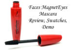 Faces MagnetEyes Mascara Review, Swatches, Demo