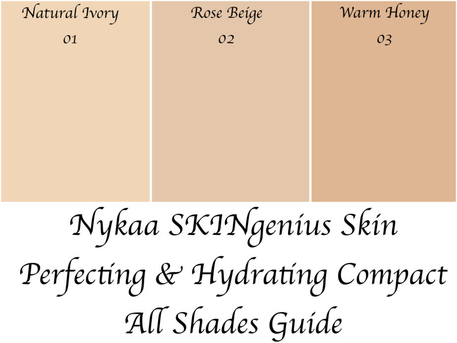 Nykaa SKINgenius Skin Perfecting & Hydrating Compact All Shades Guide Natural Ivory, Rose Beige, Warm Honey