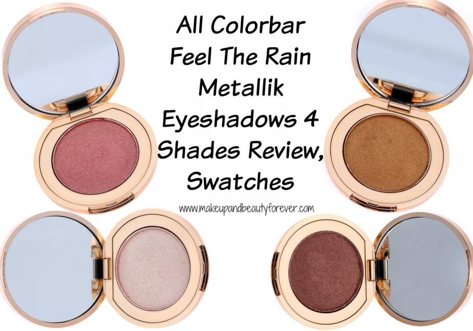 All Colorbar Feel The Rain Metallik Eyeshadows 4 Shades Review, Swatches
