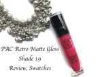 PAC Retro Matte Gloss Shade 19 Review, Swatches