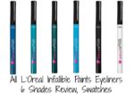 All L’Oreal Infallible Paints Eyeliners 6 Shades Review, Swatches