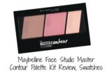 Maybelline Face Studio Master Contour Palette Kit Review, Swatches
